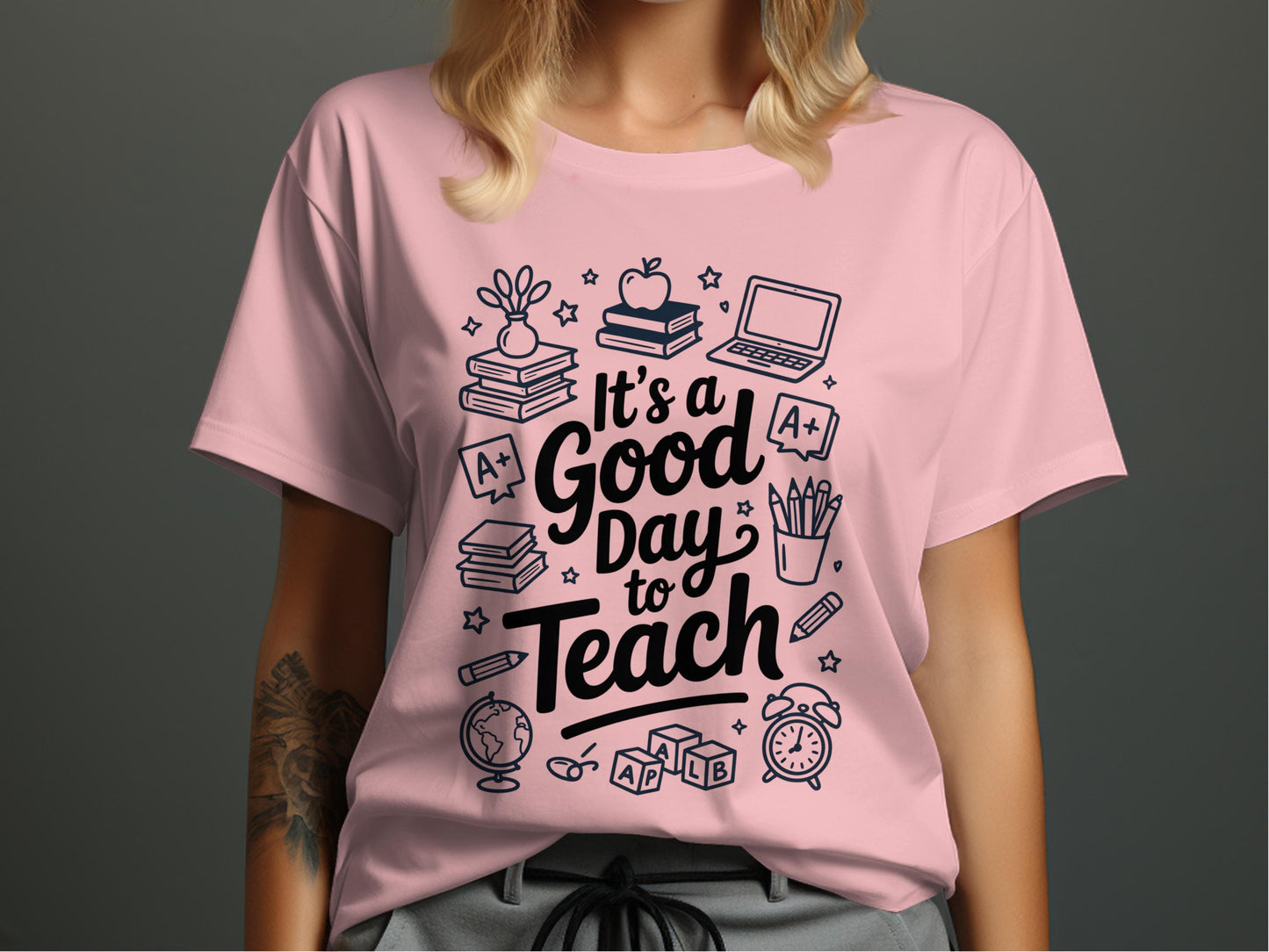 It's a Good Day to Teach Graphic T-Shirt product