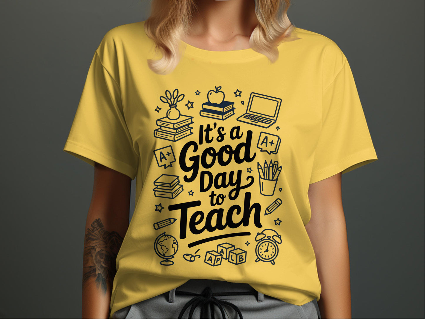 It's a Good Day to Teach Graphic T-Shirt product