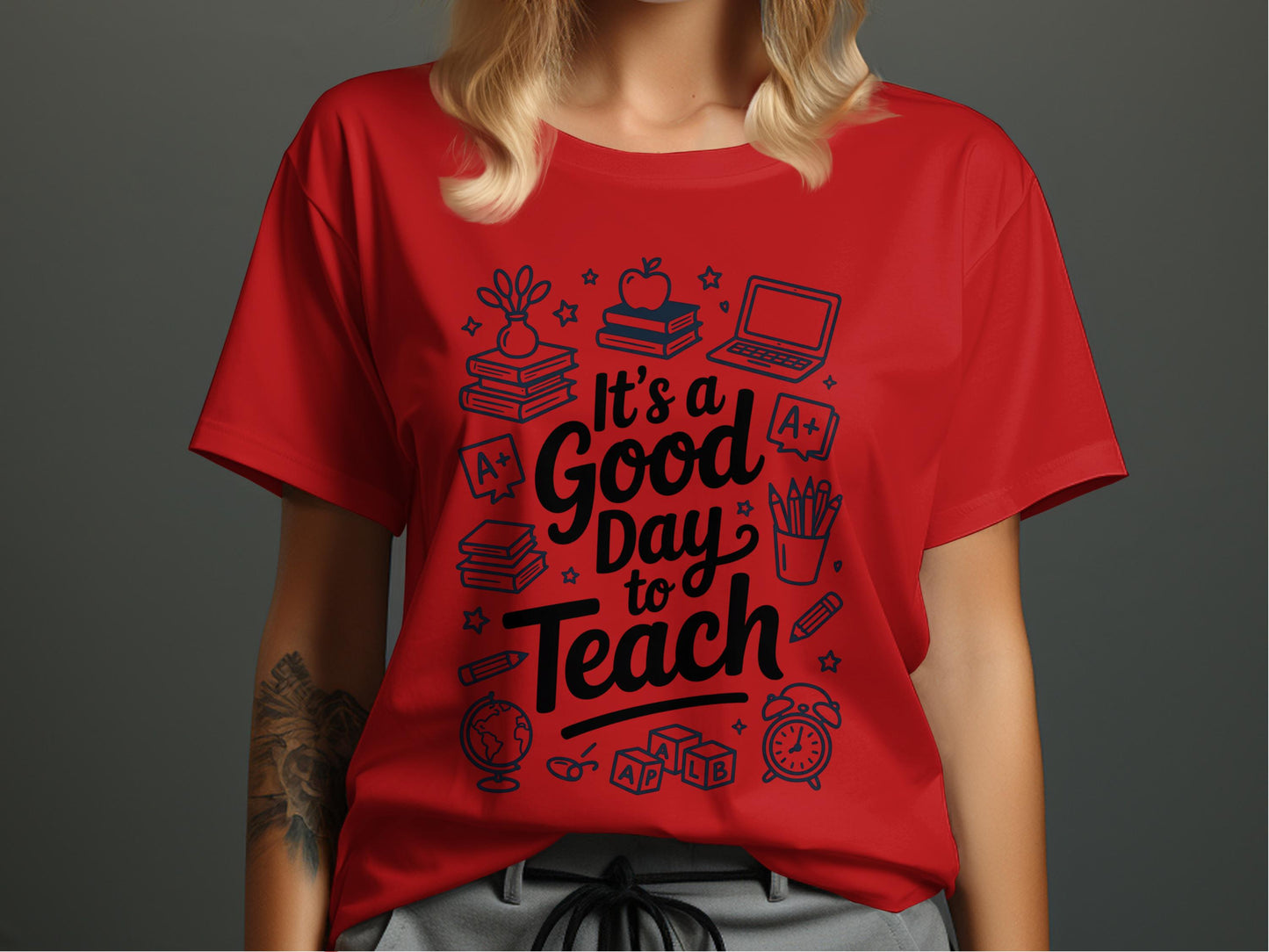 It's a Good Day to Teach Graphic T-Shirt product