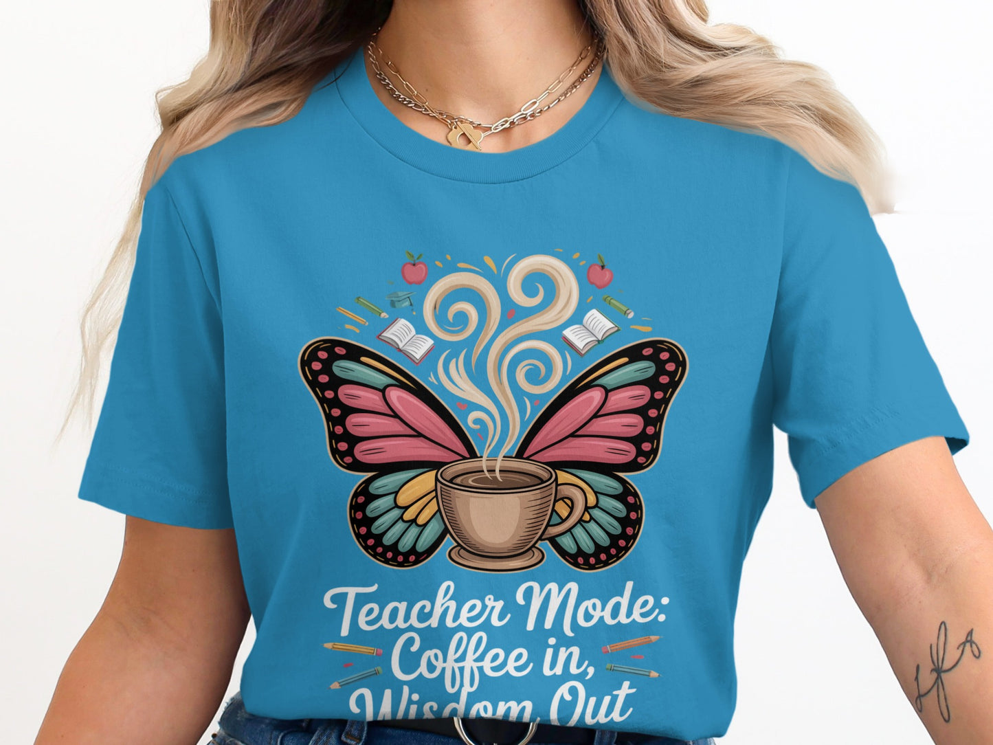 Teacher Mode Coffee In Wisdom Out Graphic TShirt product