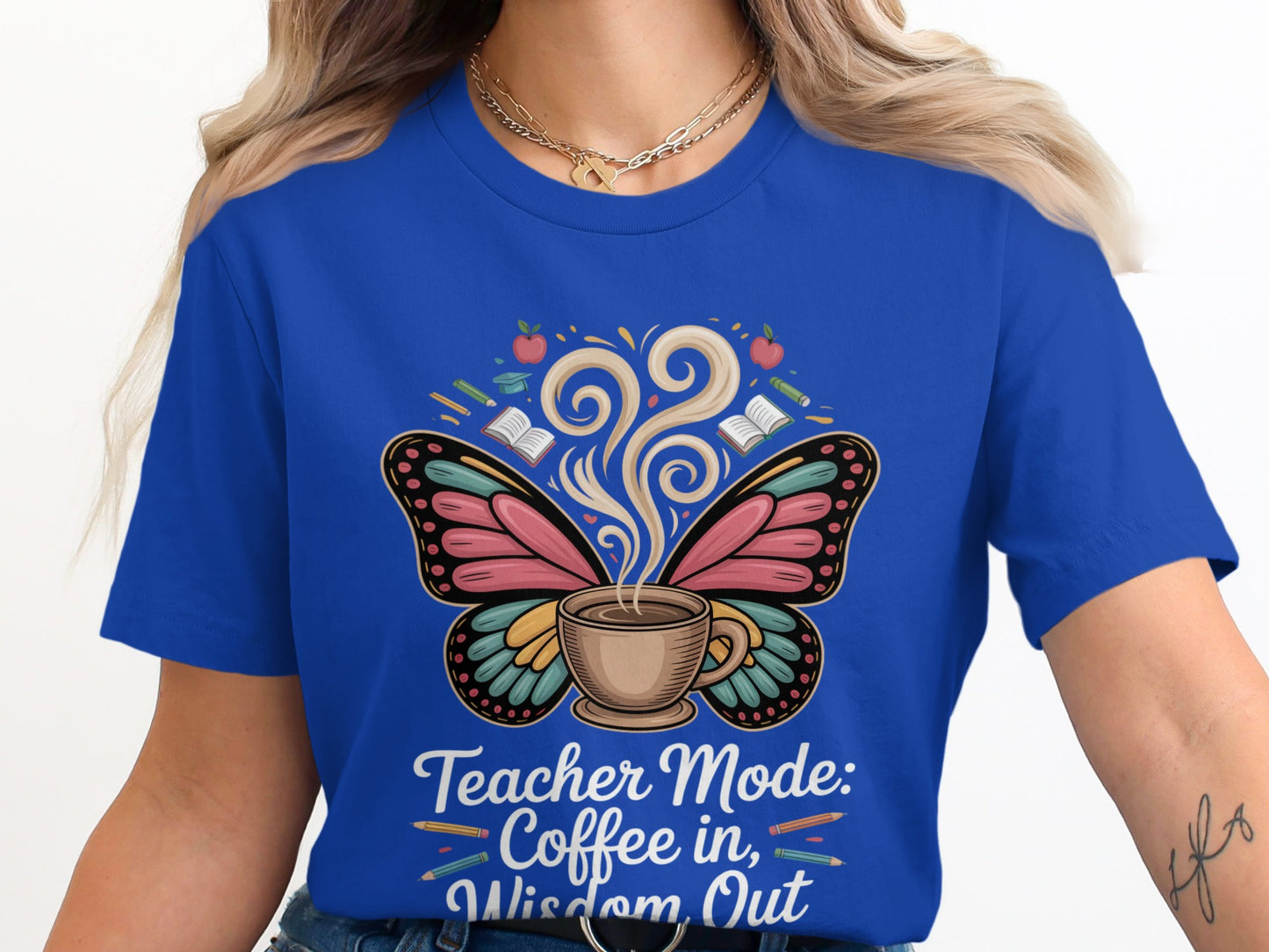 Teacher Mode Coffee In Wisdom Out Graphic T-shirt Product