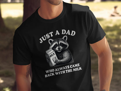 Just A Dad Who Always Came Back With The Milk product type