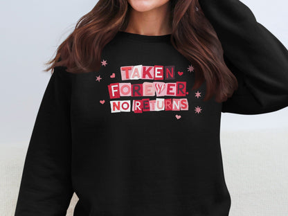 Taken Forever No Returns Graphic Sweatshirt