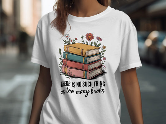 There Is No Such Thing As Too Many Books product type