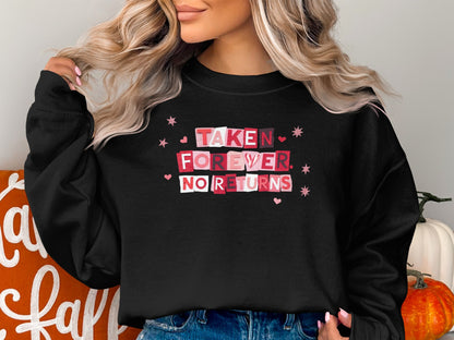 Taken Forever No Returns Graphic Sweatshirt