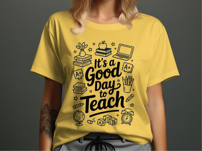 It's a Good Day to Teach Graphic T-Shirt product