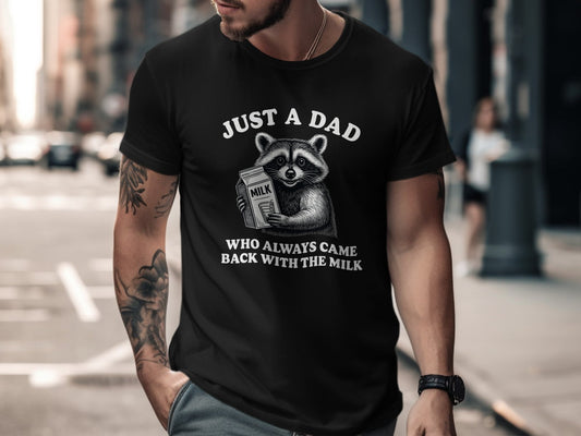 Just a Dad Who Always Came Back With the Milk product type