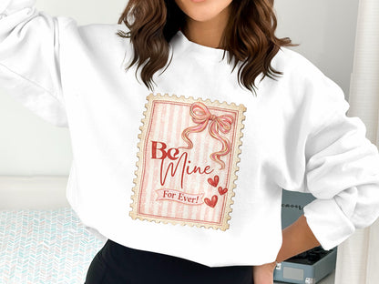 Be Mine For Ever! Graphic Stamp Sweatshirt