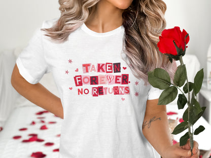 Taken Forever No Returns Valentine's Day Shirt