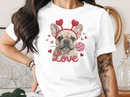 French Bulldog Valentines T-Shirt, Dog Love T-Shirt, Heart Headband Tee, Valentines Gift T-Shirt, Cute Dog Lover T-Shirt, Candy T-Shirt