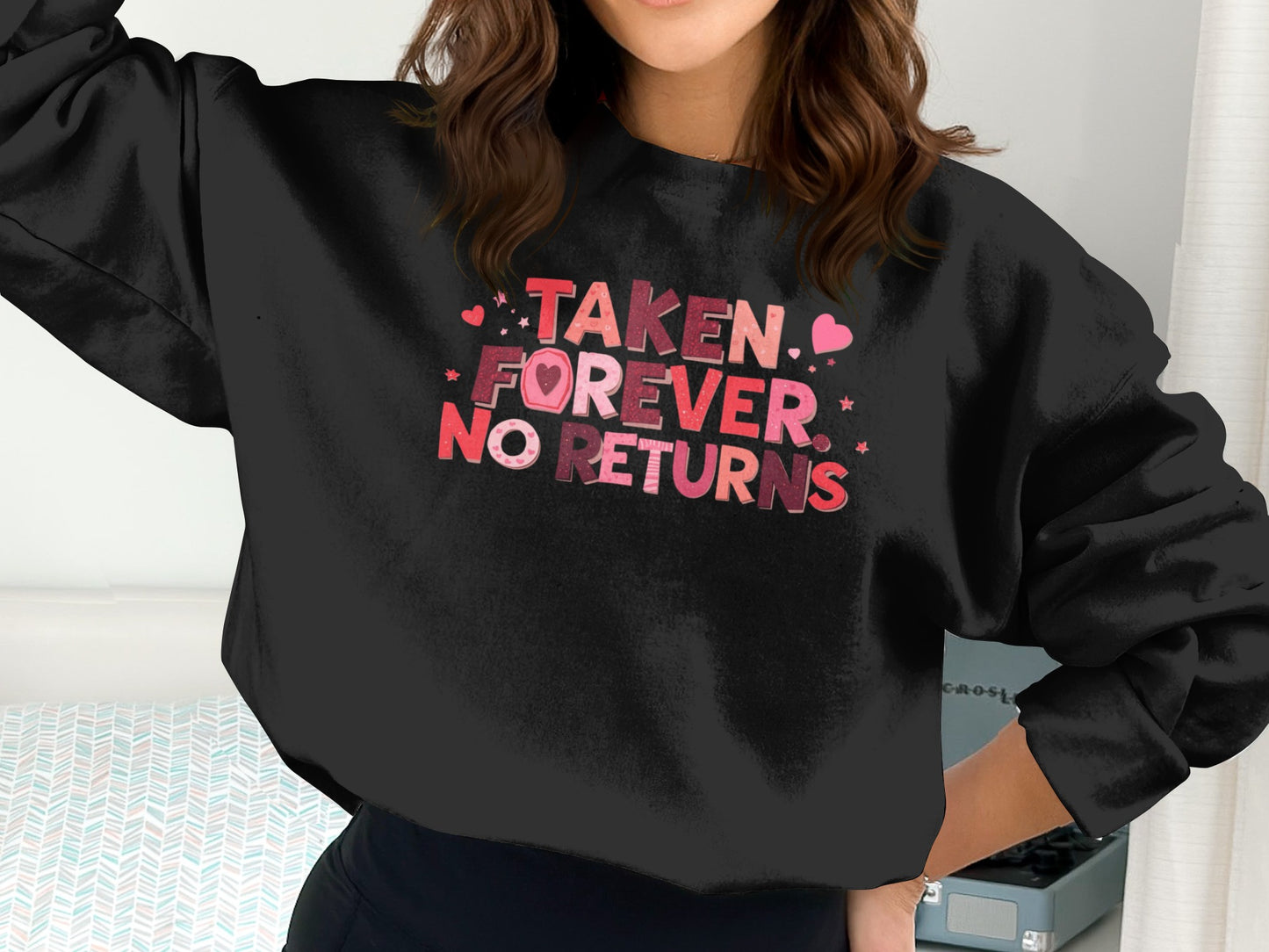 Taken Forever No Returns Women's Black Sweatshirt