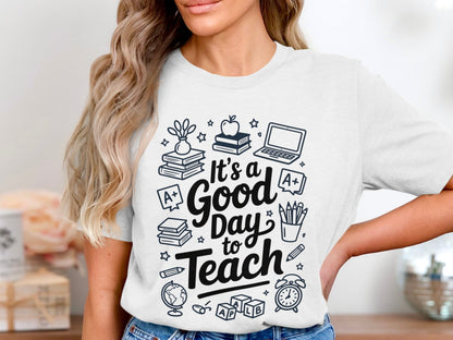 It's a Good Day to Teach White Graphic T-Shirt product