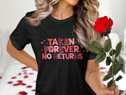 Taken Forever No Returns Graphic Tee