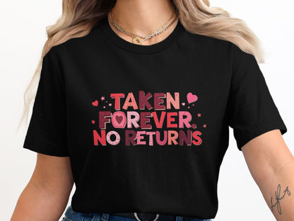 Taken Forever No Returns Heart Graphic Tee