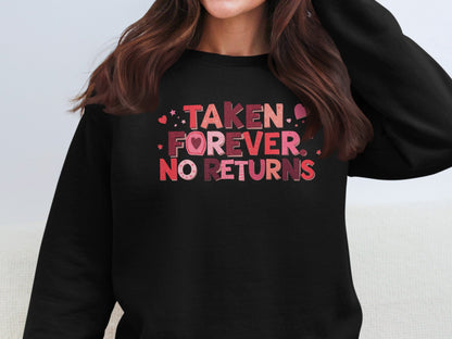 Taken Forever No Returns Printed Sweatshirt