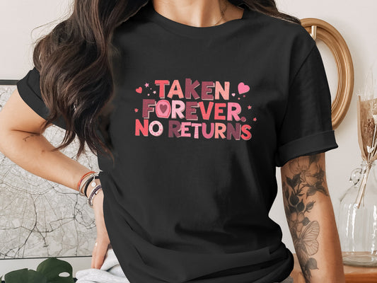 Taken Forever No Returns Graphic T-Shirt
