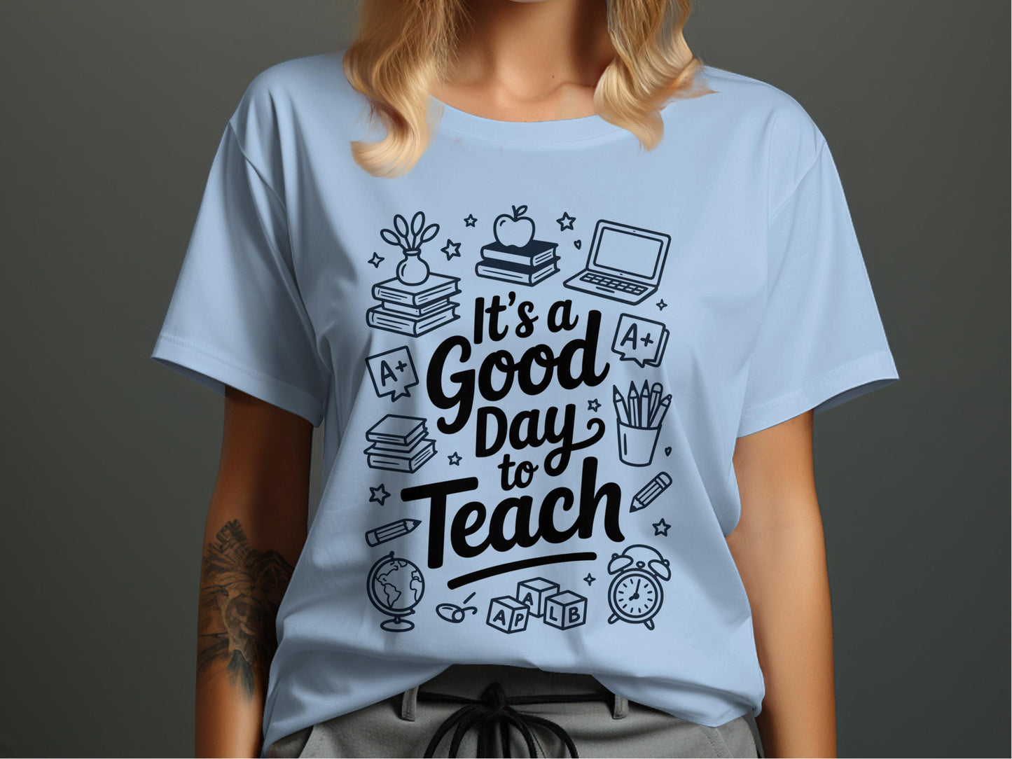 It's a Good Day to Teach T-shirt product